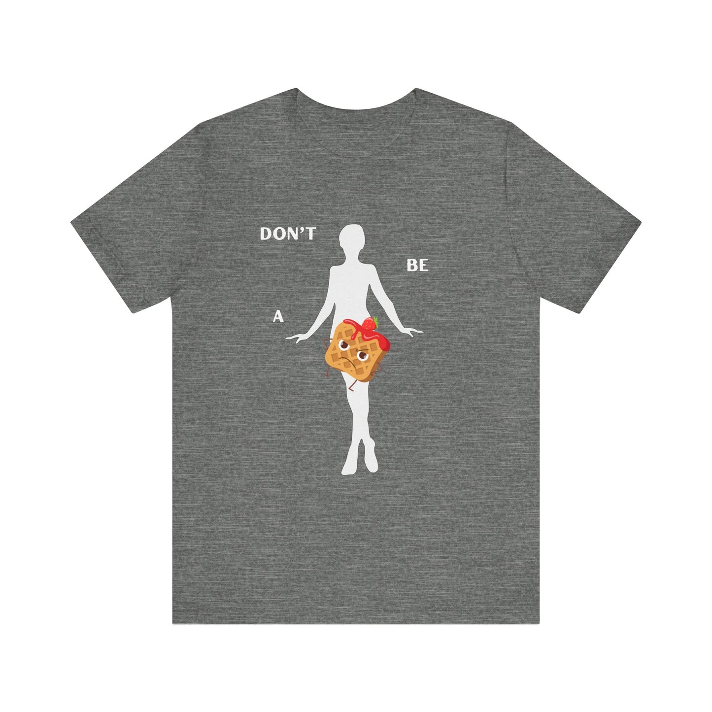 Don't be a Twat waffle Tee