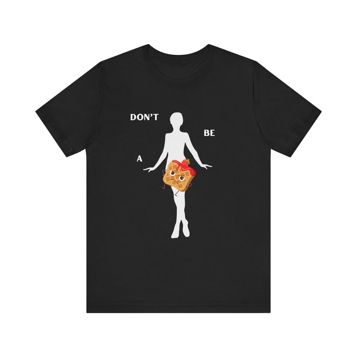 Don't be a Twat waffle Tee